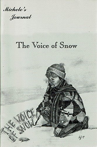 Imagen de archivo de Michele's Journal.The Voice of Snow a la venta por HPB-Emerald