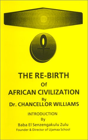 Beispielbild fr The re-birth of African civilization zum Verkauf von Ergodebooks