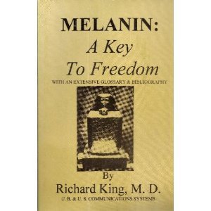 Beispielbild fr Melanin: A key to freedom, with an extensive glossary & bibliography zum Verkauf von ThriftBooks-Dallas