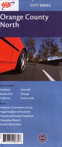 Beispielbild fr AAA Orange County North: Including Anaheim, Buena Park, Fullerton, Norwalk, Orange, Yorba Linda: Plus Anaheim Convention Center, Angel Stadium of Anaheim, Arrowhead Pond of Anaheim, Disneyland Resort, Knott's Berry Farm: City Series 2007 (730335006896, 2007-41954106) zum Verkauf von HPB-Diamond