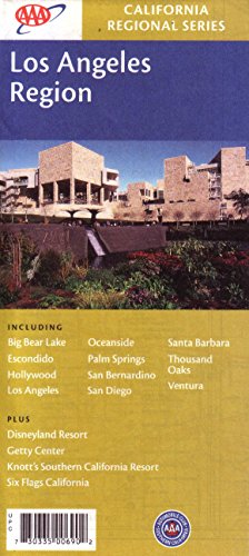 AAA Los Angeles Region: Big Bear Lake, Escondido, Hollywood, Los Angeles, Oceanside, Palm Springs, San Bernardino, San Diego, Santa Barbara, Thousand Oaks, Ventura, Disneyland, Getty, Knott's, 6 Flags (9781564136909) by AAA; ACSC