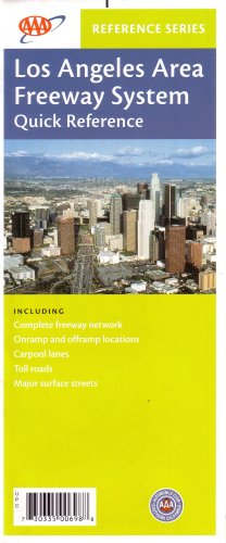 Los Angeles Area Freeway System, Quick Reference: Including Complete Freeway Network, Onramp and Offramp Locations, Carpool Lanes, Toll Roads, Major S (9781564136985) by AAA; ACSC