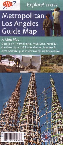 Metropolitan Los Angeles Guide Map: A Map Plus Details on Theme Parks, Museums, Parks & Gardens, Sports & Event Venues, History & Architecture, Plus M (9781564136992) by ACSC; AAA