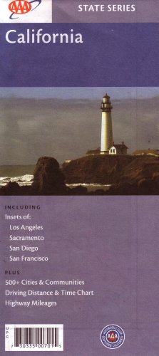 AAA California: Including Insets of Los Angeles, Sacramento, San Diego, San Francisco: Plus 500+ Cities & Communities, Driving Distance & Time Chart, Highway Mileages: State Series 2007 (730335007015, AAA41590206) (9781564137012) by AAA