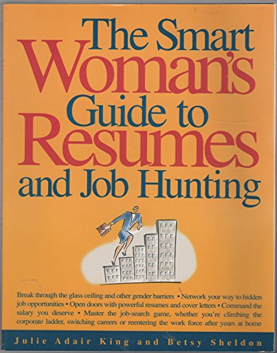 Beispielbild fr The smart woman's guide to resumes and job hunting zum Verkauf von Wonder Book