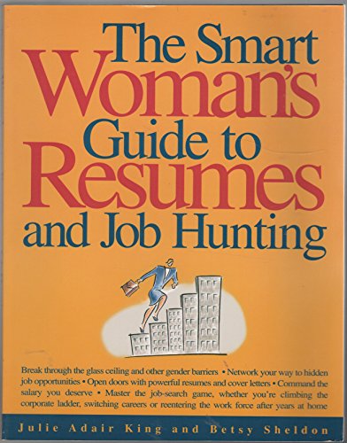 Imagen de archivo de The smart woman's guide to resumes and job hunting a la venta por Wonder Book