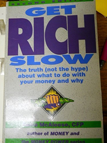 Stock image for Get rich slow: The truth, not the hype, about what to do with your money and why for sale by Wonder Book