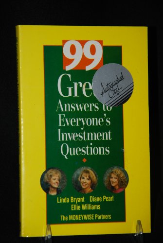 99 Great Answers to Everyone's Investment Questions (9781564140616) by Bryant, Linda; Pearl, Diane; Williams, Ellen