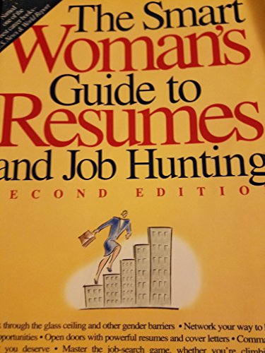 Imagen de archivo de The Smart Woman's Guide to Resumes and Job Hunting a la venta por SecondSale
