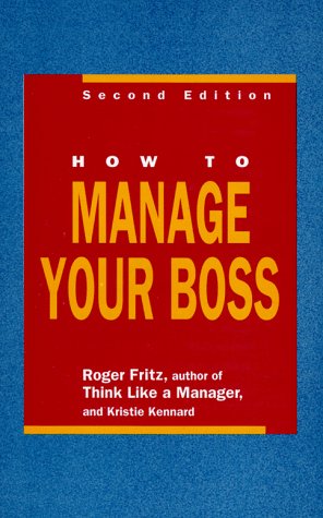 Beispielbild fr How to Manage Your Boss zum Verkauf von Wonder Book