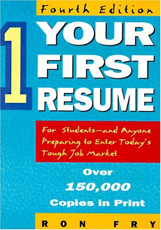 9781564141873: Your First Resume: For Students and Anyone Preparing to Enter Today's Tough Job Market