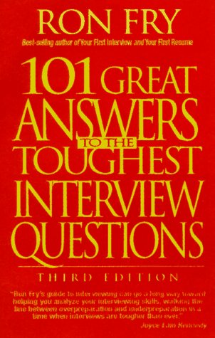 101 Great Answers to the Toughest Interview Questions (9781564142009) by Ron Fry