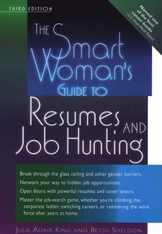 Stock image for The Smart Woman's Guide to Resumes and Job Hunting for sale by Better World Books