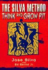 Beispielbild fr The Silva Method: Think and Grow Fit zum Verkauf von BooksRun