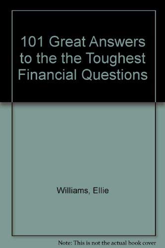 Beispielbild fr 101 Great Answers to the the Toughest Financial Questions zum Verkauf von Wonder Book