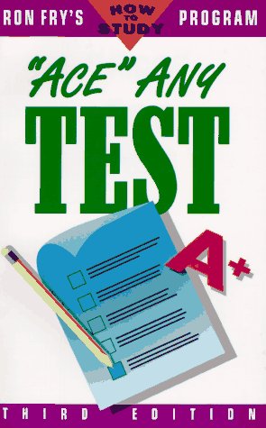 Imagen de archivo de Ace Any Test (Ron Frys How to Study Program) a la venta por Reliant Bookstore