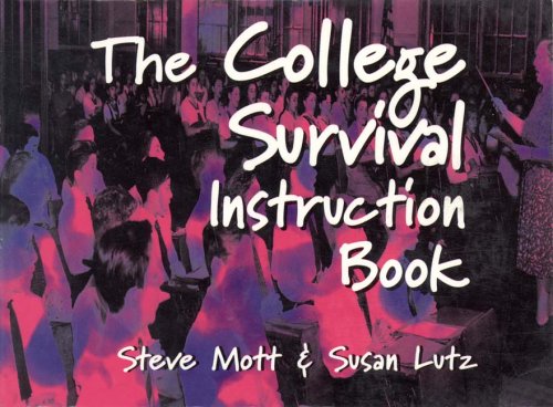 Stock image for College Survival Instruction Book for sale by Blue Vase Books