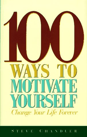 Beispielbild fr 100 Ways to Motivate Yourself zum Verkauf von SecondSale