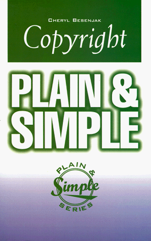 Copyright Plain and Simple (Plain & Simple Series) (9781564142733) by Cheryl Besenjak