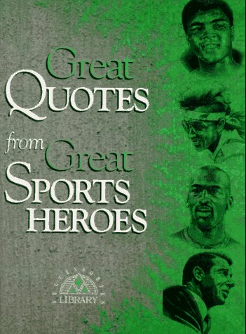 Stock image for Great Quotes from Great Sports Heroes (Great Quotes Series) for sale by SecondSale