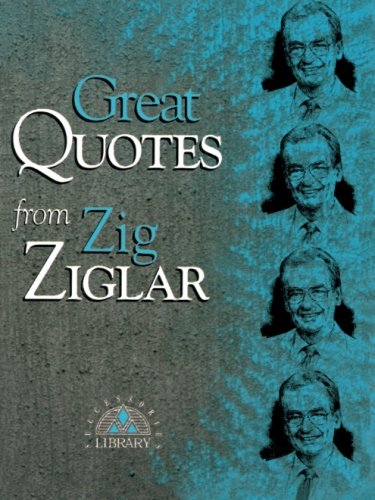 Imagen de archivo de Great Quotes from Zig Ziglar a la venta por Better World Books