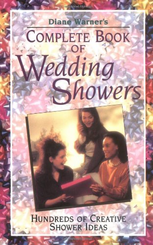 Beispielbild fr Complete Book of Wedding Showers: Hundreds of Creative Shower Ideas zum Verkauf von Wonder Book