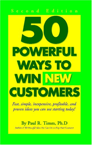 Imagen de archivo de 50 Powerful Ways to Win New Customers a la venta por Wonder Book