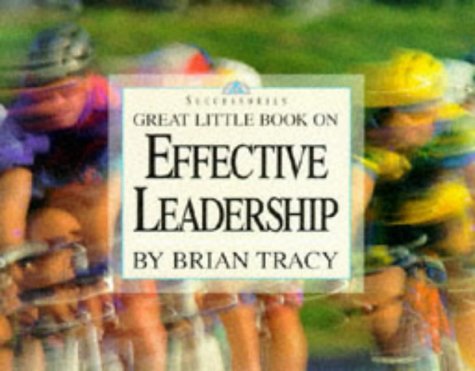 Beispielbild fr Great Little Book on Effective Leadership zum Verkauf von Wonder Book