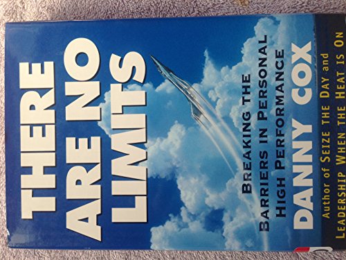 Stock image for There Are No Limits : Breaking the Barriers in Personal High Performance for sale by Better World Books: West