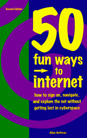 Stock image for 50 Fun Ways to Internet for sale by Ergodebooks