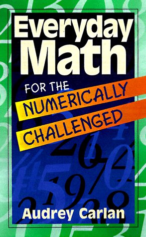 Stock image for Everyday Math for the Numerically Challenged for sale by Front Cover Books