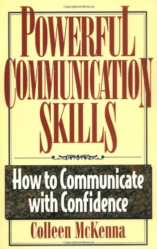 Beispielbild fr Powerful Communication Skills: How to Communicate With Confidence zum Verkauf von SecondSale