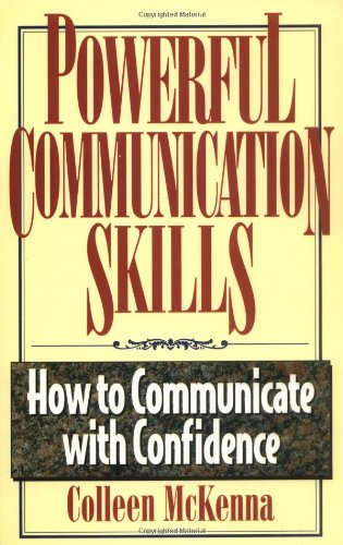 Imagen de archivo de Powerful Communication Skills: How to Communicate With Confidence a la venta por Front Cover Books