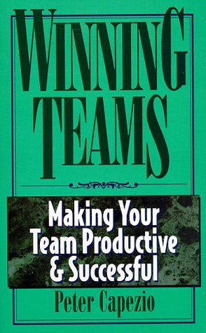 Imagen de archivo de Winning Teams: Making Your Team Productive & Successful a la venta por Top Notch Books