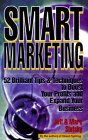 Smart Marketing: 52 Brilliant Tips & Techniques to Boost Your Profits and Expand Your Business
