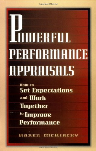 Stock image for Powerful Performance Appraisals: How to Set Expectations and Work Together to Improve Performance for sale by SecondSale