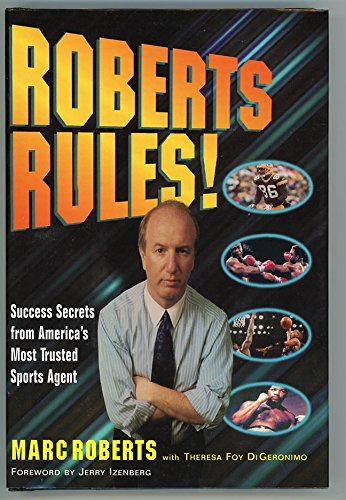Imagen de archivo de Roberts Rules!: Success Secrets from America's Most Trusted Sports Agent a la venta por Books of the Smoky Mountains