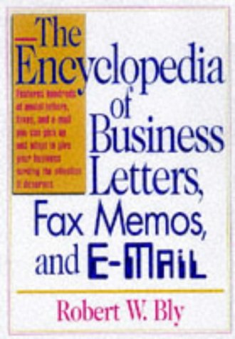 Beispielbild fr The Encyclopedia of Business Letters, Fax Memos, and E-Mail zum Verkauf von Wonder Book