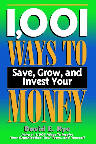 Stock image for 1,001 Ways to Save, Grow, and Invest Your Money for sale by Ergodebooks