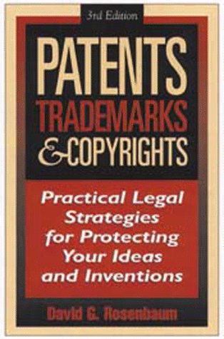 9781564144171: Patents, Trademarks, and Copyrights: Practical Legal Strategies for Protecting Your Ideas and Inventions