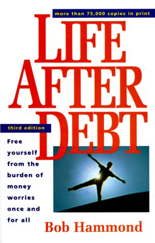 Beispielbild fr Life After Debt: Free Yourself from the Burden of Money Worries Once and for All zum Verkauf von Robinson Street Books, IOBA