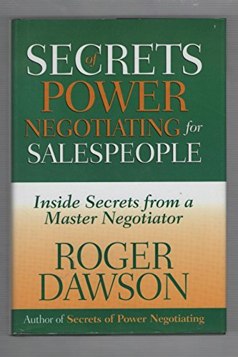 Beispielbild fr Secrets of Power Negotiating for Salespeople: Inside Secrets from a Master Negotiator zum Verkauf von SecondSale