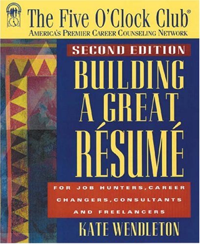 Beispielbild fr Building a Great Resume (Five O'Clock Club Series) zum Verkauf von Wonder Book