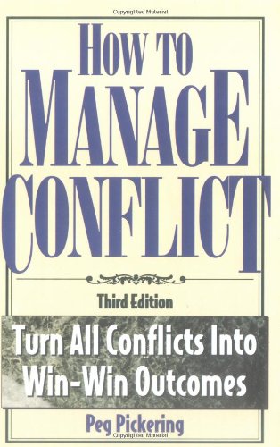 9781564144409: How to Manage Conflict: Turn All Conflicts into Win-Win Outcomes