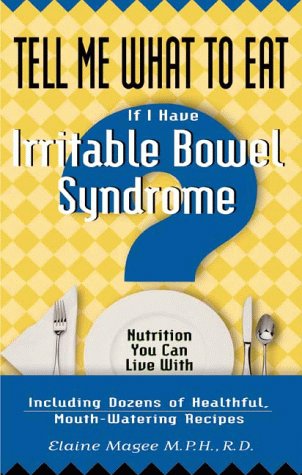 9781564144447: Tell Me What to Eat If I Have Irritable Bowel Syndrome: Nutrition You Can Live With