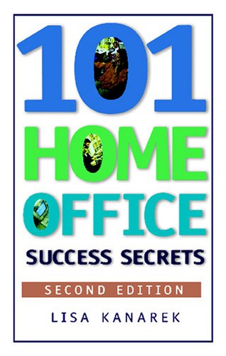 9781564144553: 101 Home Office Success Secrets