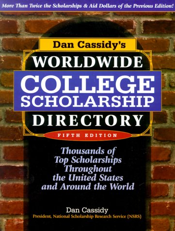 Stock image for Dan Cassidy's Worldwide College Scholarship Directory: Thousands of Top Scholarships Throughout the United States & Around the World for sale by ThriftBooks-Atlanta