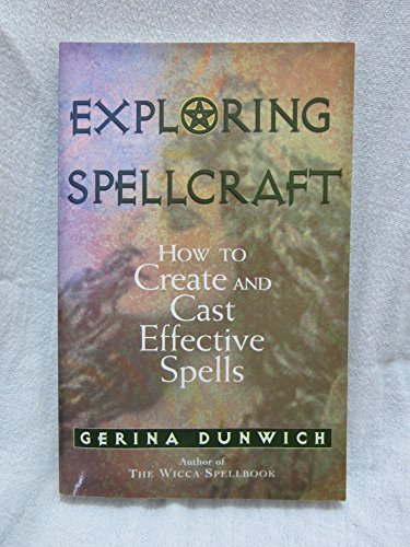 Imagen de archivo de Exploring Spellcraft: How to Create and Cast Effective Spells a la venta por ZBK Books