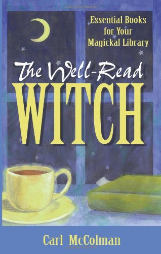 Imagen de archivo de The Well-Read Witch : Essential Books for Your Magickal Library a la venta por Better World Books