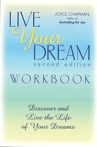 Stock image for Live Your Dream Workbook, Second Edition : Discover and Live the Life of Your Dreams for sale by Better World Books